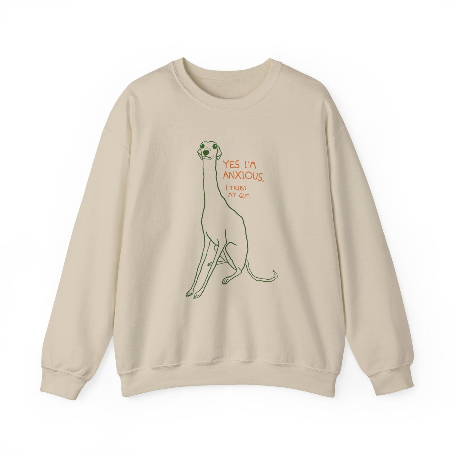 Yes I’m Anxious Greyhound Sweatshirt