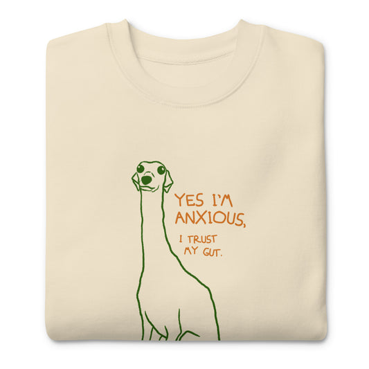 Anxious dog sweatshirt